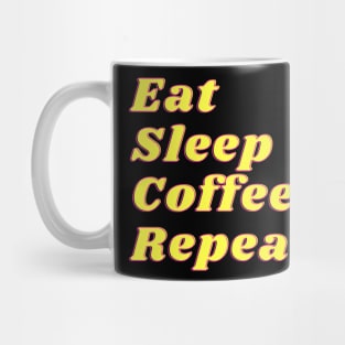 Eat Sleep Coffe Repeat Yellow Retro Mug